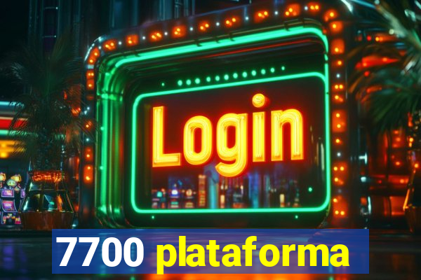 7700 plataforma